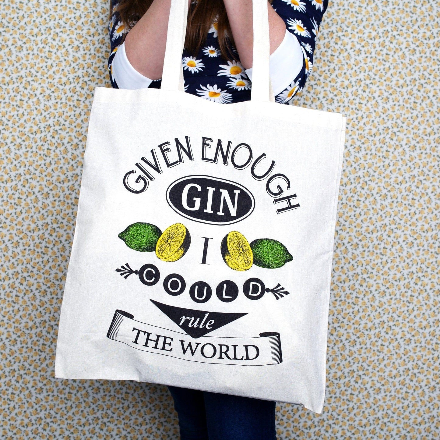 'Given Enough Gin...' Tote Bag