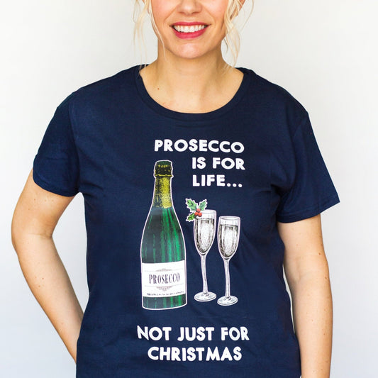 Prosecco Is For Life Ladies Christmas T-Shirt