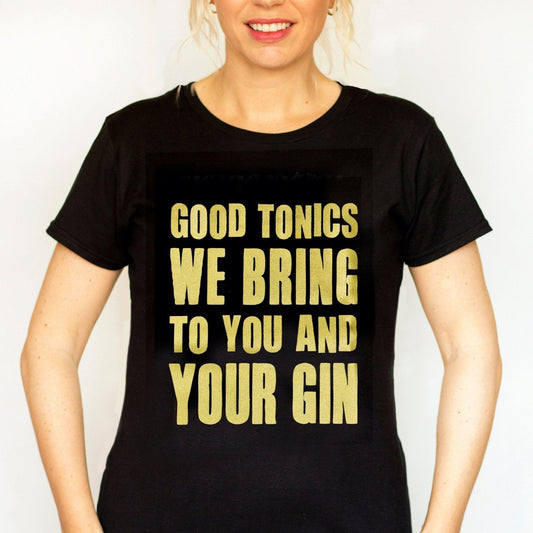 Good Tonics We Bring Ladies Gin Christmas T-Shirt